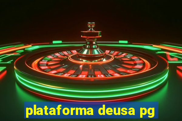 plataforma deusa pg